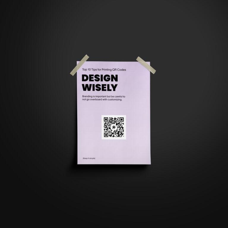 Design wisely, make the QR code the centre of attention.
